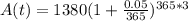 A(t) = 1380(1+ \frac{0.05}{365} )^{365*3}
