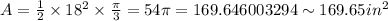 A=\frac{1}{2}\times 18^2\times \frac{\pi}{3}=54\pi=169.646003294\sim 169.65 in^2