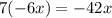 7(-6x)=-42x