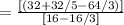 =\frac{[(32+32/5-64/3)]}{[16-16/3]}
