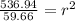 \frac{536.94}{59.66} =r^2