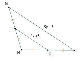 Points j and k are midpoints of the sides of triangle fgh. what is the value of y?  a.) 2  b.) 5  c.