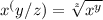x^(y/z)= \sqrt[z]{x^y}