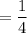 =\dfrac{1}{4}