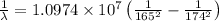 \frac{1}{\lambda }=1.0974\times 10^7 \left ( \frac{1}{165^2}-\frac{1}{174^2} \right )