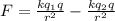 F = \frac{kq_1q}{r^2} - \frac{kq_2q}{r^2}