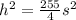 h^2 = \frac{255}{4}s^2