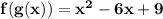 \mathbf{f(g(x)) = x^2 - 6x + 9}