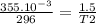 \frac{355.10^{-3}}{296}=\frac{1.5}{T2}