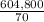 \frac{604,800}{70}