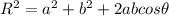 R^2=a^2+b^2+2abcos\theta