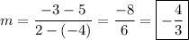 m=\dfrac{-3-5}{2-(-4)}=\dfrac{-8}{6}=\boxed{-\dfrac{4}{3}}