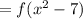 =f(x^2-7)