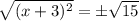 \sqrt{(x+3)^2}=\±\sqrt{15}