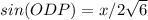sin(ODP)=x/2\sqrt{6}