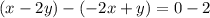 (x-2y)-(-2x+y)=0-2