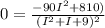 0=\frac{-90I^2+810)}{(I^2+I+9)^2}