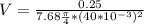 V =\frac{0.25}{7.68 \frac{\pi}{4} *(40*10^{-3})^2}