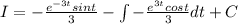 I=-\frac{e^{-3t} sint}{3} - \int -\frac{e^{3t} cost}{3} dt+C