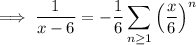 \implies\displaystyle\frac1{x-6}=-\frac16\sum_{n\ge1}\left(\frac x6\right)^n