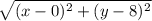 \sqrt{(x-0)^{2}+(y-8)^{2}}