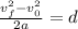 \frac{v_{f}^2-v_{0}^2}{2a}=d