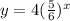 y=4(\frac{5}{6} )^x