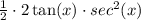 \frac{1}{2}\cdot 2\tan(x) \cdot sec^2(x)