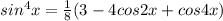 sin^4x=\frac{1}{8}{(3-4cos2x+cos4x)}