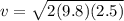 v=\sqrt{2(9.8)(2.5)}