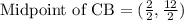\text{Midpoint of CB}=(\frac{2}{2},\frac{12}{2})