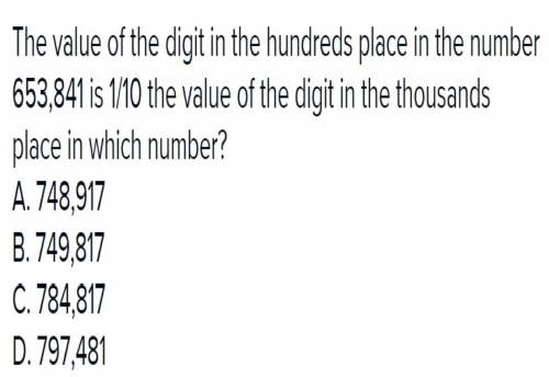 The value of the digit in the hundreds place in the number 653841 is 1/10 the value of the digit in