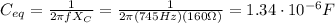 C_{eq}= \frac{1}{2 \pi f X_C}= \frac{1}{2 \pi (745 Hz)(160 \Omega)}=1.34 \cdot 10^{-6}F