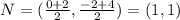 N=(\frac{0+2}{2},\frac{-2+4}{2} )=(1,1)