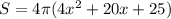 S = 4 \pi (4x^2 + 20x + 25)