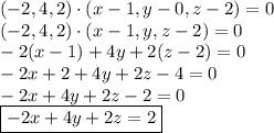 \left(-2, 4, 2 \right) \cdot (x - 1, y - 0, z - 2) = 0 &#10;\\ \left(-2, 4, 2 \right) \cdot (x - 1, y, z - 2) = 0 &#10;\\ -2(x - 1) + 4y + 2(z - 2) = 0 &#10;\\ -2x + 2 + 4y + 2z - 4 = 0 &#10;\\ -2x + 4y + 2z - 2 = 0 &#10;\\ \boxed{-2x + 4y + 2z = 2 }