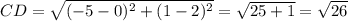 CD=\sqrt{(-5-0)^2+(1-2)^2}=\sqrt{25+1}= \sqrt{26}