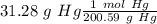 31.28~g~Hg\frac{1~mol~Hg}{200.59~g~Hg}
