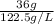 \frac{36g}{122.5g/L}