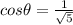 cos \theta = \frac{1}{\sqrt{5}}