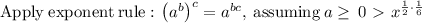 \mathrm{Apply\:exponent\:rule:\:}\left(a^b\right)^c=a^{bc}, \mathrm{\:assuming\:}a\ge \:0 \ \textgreater \  x^{\frac{1}{2}\cdot \frac{1}{6}}