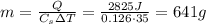 m= \frac{Q}{C_s \Delta T} = \frac{2825J}{0.126\cdot 35}} =641 g