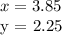 x = 3.85&#10;&#10;y = 2.25