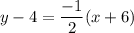 y-4=\dfrac{-1}{2}(x+6)