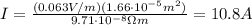 I= \frac{(0.063 V/m)(1.66 \cdot 10^{-5}m^2)}{9.71 \cdot 10^{-8}\Omega m}=10.8 A