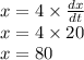 x=4 \times \frac{dx}{dt} \\ x= 4 \times 20 \\x=80
