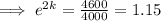 \implies e^{2k}=\frac{4600}{4000}=1.15