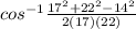 cos^{-1}\frac{17^{2}+22^{2}-14^{2}}{2(17)(22)}