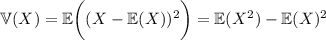 \mathbb V(X)=\mathbb E\bigg((X-\mathbb E(X))^2\bigg)=\mathbb E(X^2)-\mathbb E(X)^2