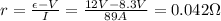 r= \frac{\epsilon - V}{I}= \frac{12 V-8.3 V}{89 A}=0.042 \Omega